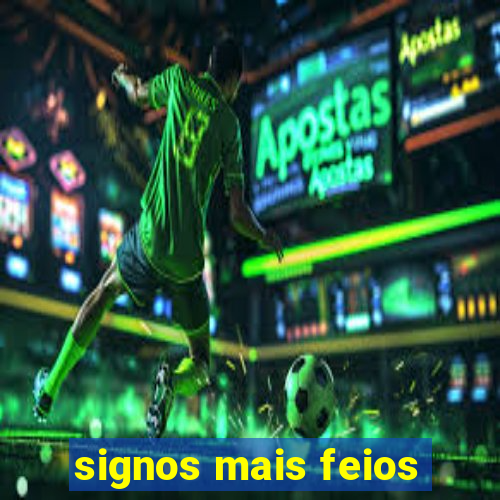 signos mais feios